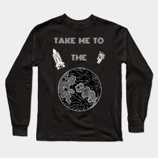 Take me to the Moon Long Sleeve T-Shirt